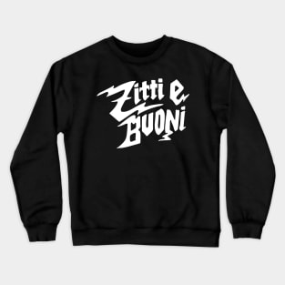 Zitti E Buoni White Text Crewneck Sweatshirt